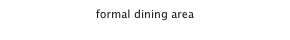 formal dining area